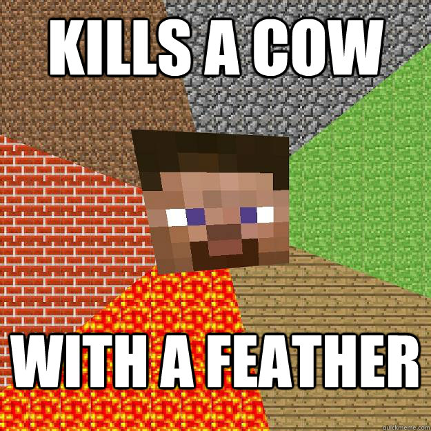 kills a cow with a Feather  Minecraft