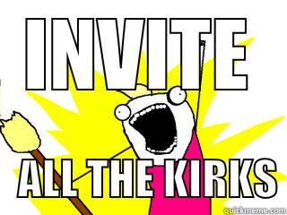 INVITE    ALL THE KIRKS All The Things