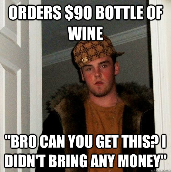 Orders $90 bottle of wine 