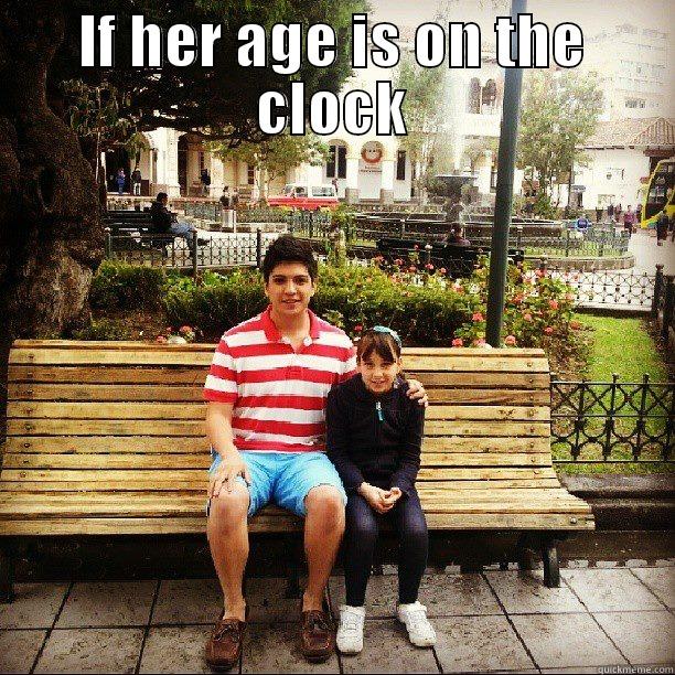 IF HER AGE IS ON THE CLOCK  Misc