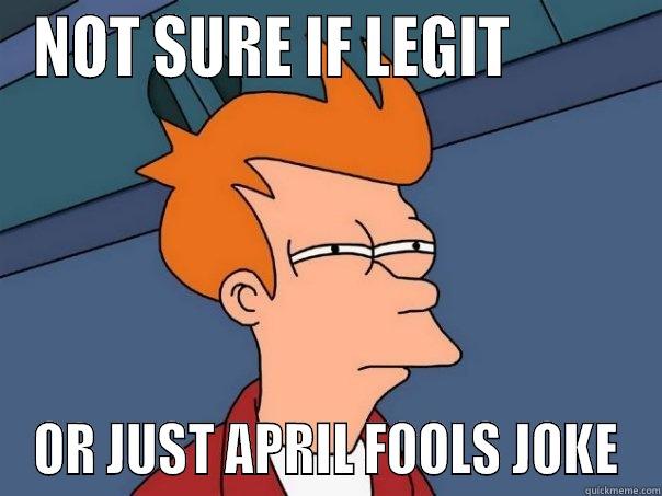 NOT SURE IF LEGIT          OR JUST APRIL FOOLS JOKE Futurama Fry