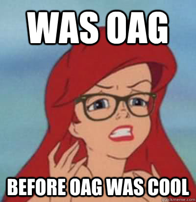 WAS OAG BEFORE OAG WAS COOL  Hipster Ariel