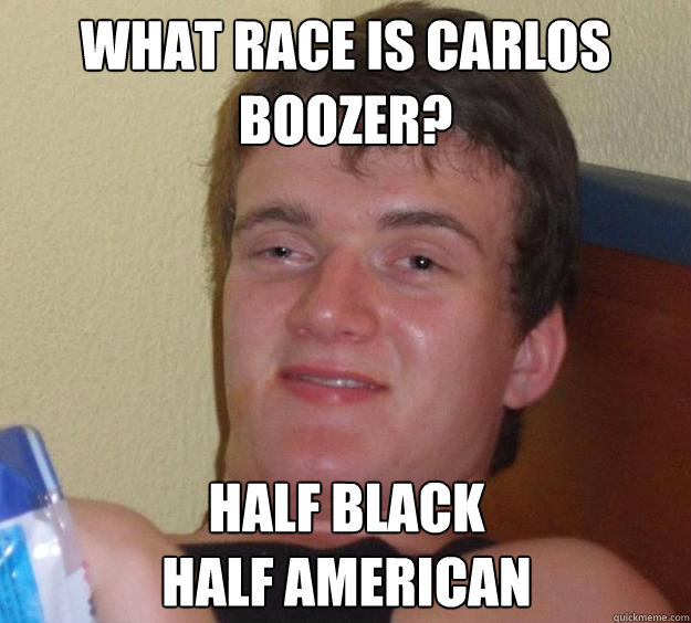 What race is Carlos Boozer? Half Black                            half american  10 Guy