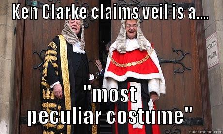 Ken Clarke claims veil is.... - KEN CLARKE CLAIMS VEIL IS A.... 