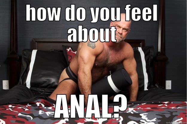 HOW DO YOU FEEL ABOUT ANAL? Gorilla Man