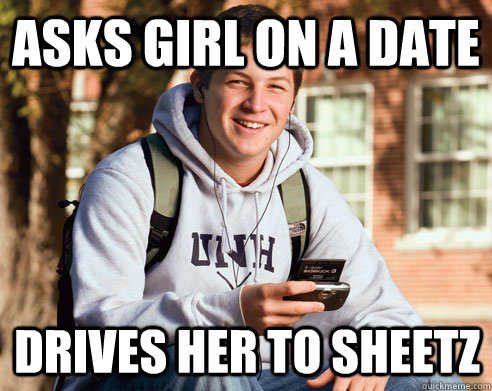 Asks girl on a date Drives her to sheetz - Asks girl on a date Drives her to sheetz  College Freshman