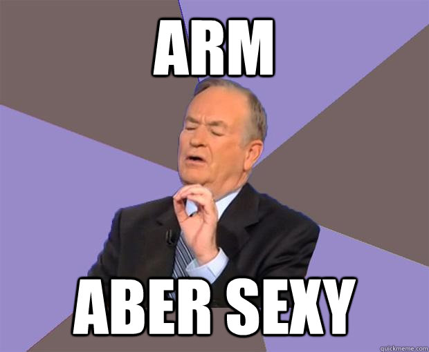 arm  aber sexy  Bill O Reilly