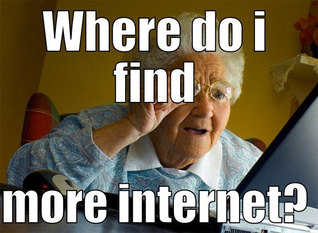 WHERE DO I FIND  MORE INTERNET? Grandma finds the Internet