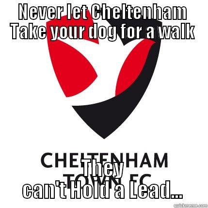 NEVER LET CHELTENHAM TAKE YOUR DOG FOR A WALK THEY CAN'T HOLD A LEAD... Misc