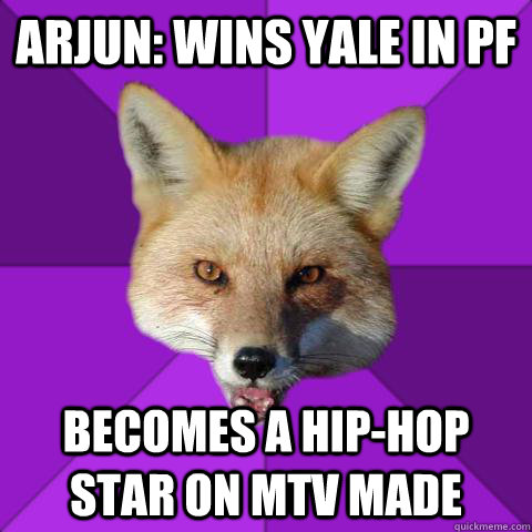 Arjun: Wins Yale in PF Becomes a Hip-hop star on MTV Made  Forensics Fox