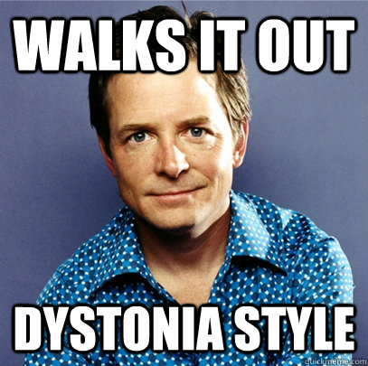 walks it out dystonia style  Awesome Michael J Fox