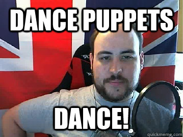 Dance puppets dance!  TB meme