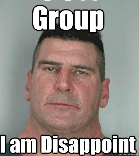 Group I am Disappoint  Son I am Disappoint