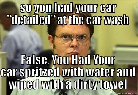 SO YOU HAD YOUR CAR 