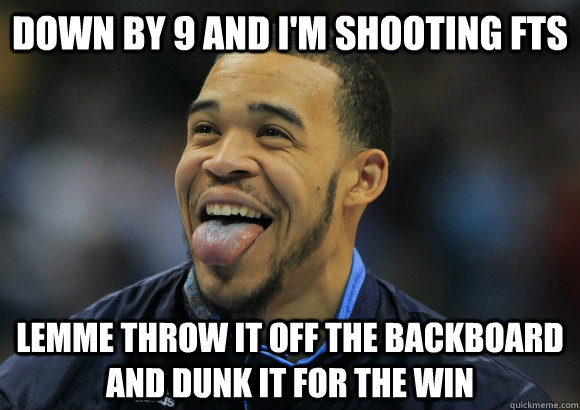 Down By 9 and I'm shooting FTs Lemme throw it off the backboard and dunk it for the win  JaVale McGee