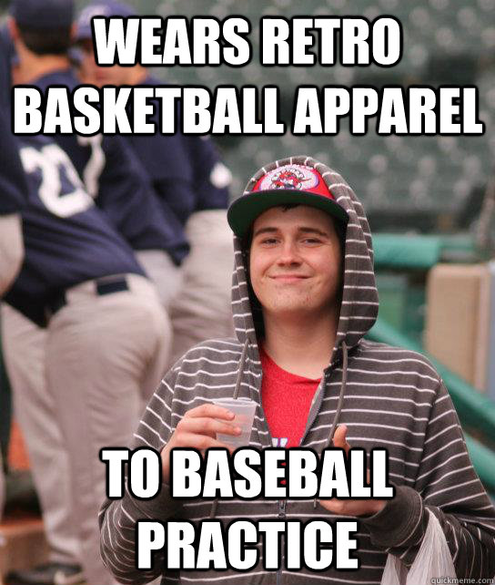 wears retro basketball apparel to baseball practice  Wrong Sport Chris