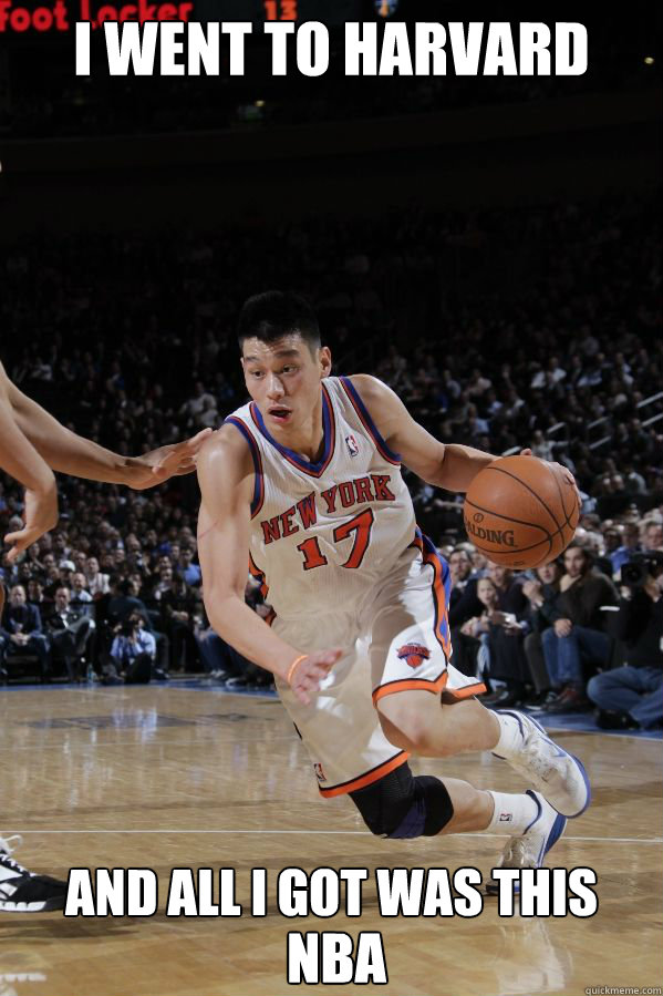 I went to harvard and all i got was this  NBA - I went to harvard and all i got was this  NBA  Jeremy Lin