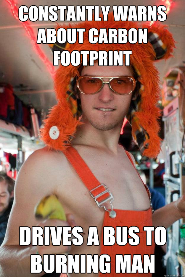 constantly warns about carbon footprint Drives a bus to burning man  