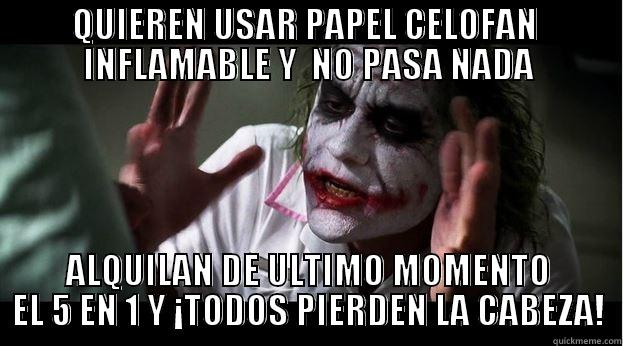 QUIEREN USAR PAPEL CELOFAN  INFLAMABLE Y  NO PASA NADA ALQUILAN DE ULTIMO MOMENTO EL 5 EN 1 Y ¡TODOS PIERDEN LA CABEZA! Joker Mind Loss