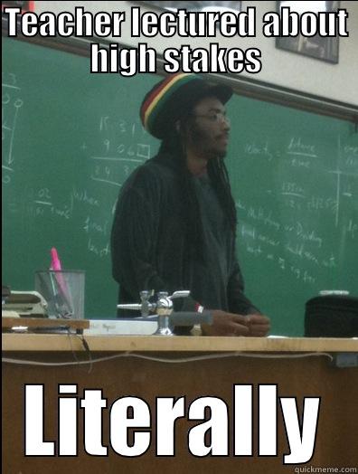 Rasta  - TEACHER LECTURED ABOUT HIGH STAKES LITERALLY Rasta Science Teacher