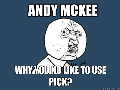 andy mckee why you no like to use pick? - andy mckee why you no like to use pick?  Y U No