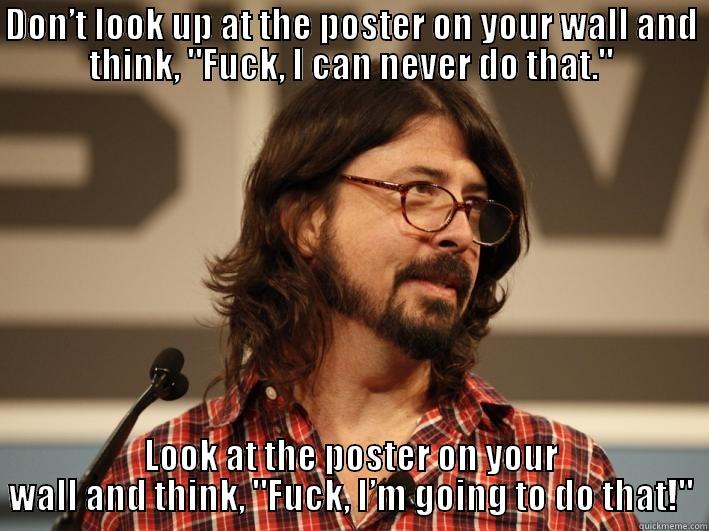 Good Guy Dave - DON’T LOOK UP AT THE POSTER ON YOUR WALL AND THINK, 