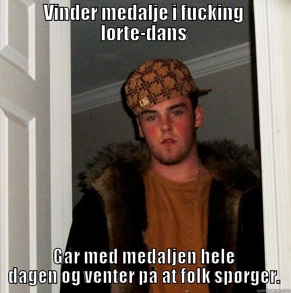 Anna Schumann - VINDER MEDALJE I FUCKING LORTE-DANS GÅR MED MEDALJEN HELE DAGEN OG VENTER PÅ AT FOLK SPØRGER. Scumbag Steve