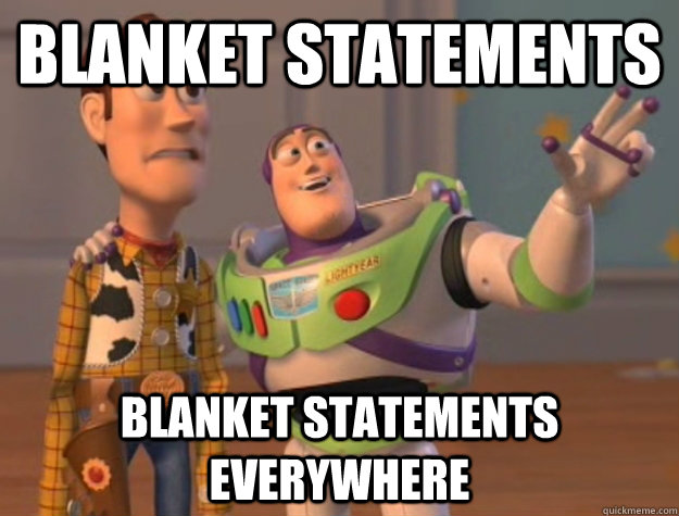 Blanket Statements Blanket statements everywhere - Blanket Statements Blanket statements everywhere  Buzz Lightyear