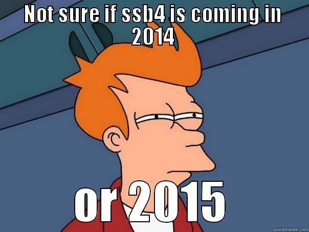 Fry meme - NOT SURE IF SSB4 IS COMING IN 2014 OR 2015 Futurama Fry