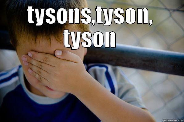 TYSONS,TYSON, TYSON  Confession kid