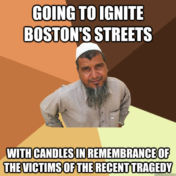 Going to ignite Boston's streets with candles in remembrance of the victims of the recent tragedy - Going to ignite Boston's streets with candles in remembrance of the victims of the recent tragedy  Ordinary Muslim Man