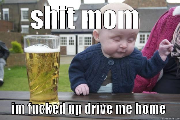 lol i like ice cream - SHIT MOM   IM FUCKED UP DRIVE ME HOME  drunk baby