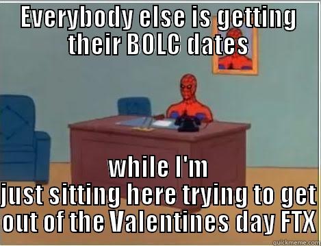 EVERYBODY ELSE IS GETTING THEIR BOLC DATES WHILE I'M JUST SITTING HERE TRYING TO GET OUT OF THE VALENTINES DAY FTX Spiderman Desk