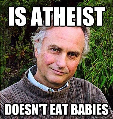 IS ATHEIST DOESN'T EAT BABIES  Scumbag Atheist