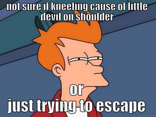 NOT SURE IF KNEELING CAUSE OF LITTLE DEVIL ON SHOULDER OR JUST TRYING TO ESCAPE Futurama Fry