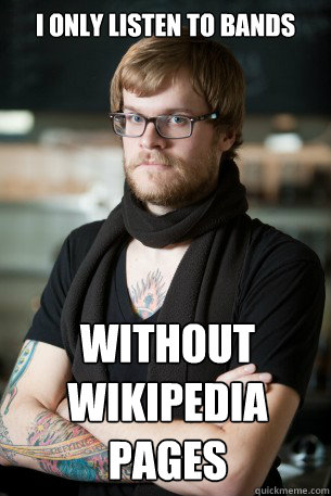 i only listen to bands without wikipedia pages  Hipster Barista