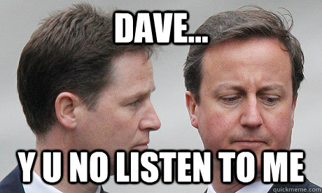DAVE... Y U NO LISTEN TO ME - DAVE... Y U NO LISTEN TO ME  Y u no listen to me cameron