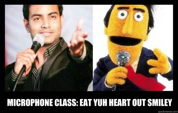 MIcrophone class: eat yuh heart out smiley - MIcrophone class: eat yuh heart out smiley  Neval sing fuh dem