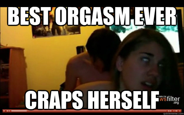 Best Orgasm Girl memes quickmeme