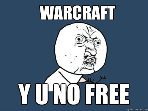 warcraft y u no free  Y U No