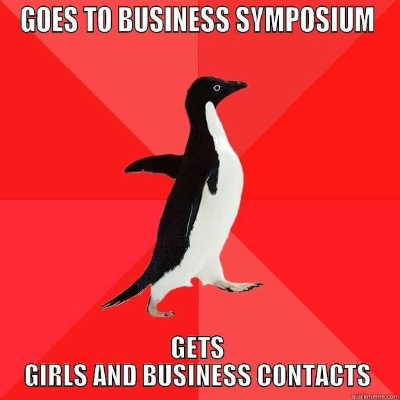 GOES TO BUSINESS SYMPOSIUM GETS GIRLS AND BUSINESS CONTACTS Socially Awesome Penguin