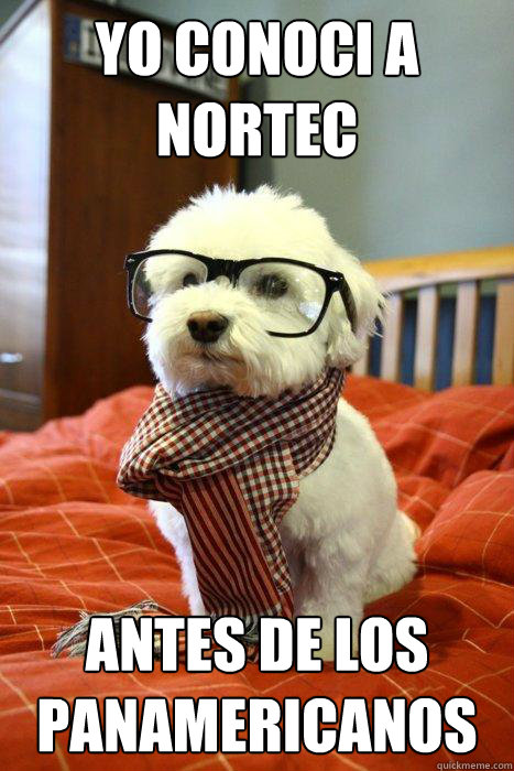 Yo conoci a Nortec antes de los panamericanos  Hipster Dog