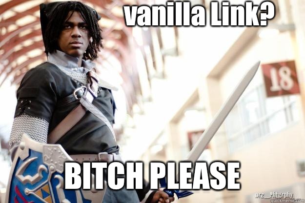 vanilla Link? BITCH PLEASE - vanilla Link? BITCH PLEASE  Scumbag Dark Link