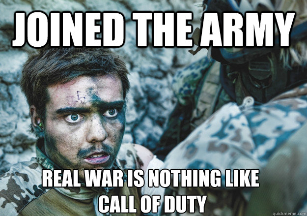 Joined the army real War is nothing like
 call of duty  soldier realization