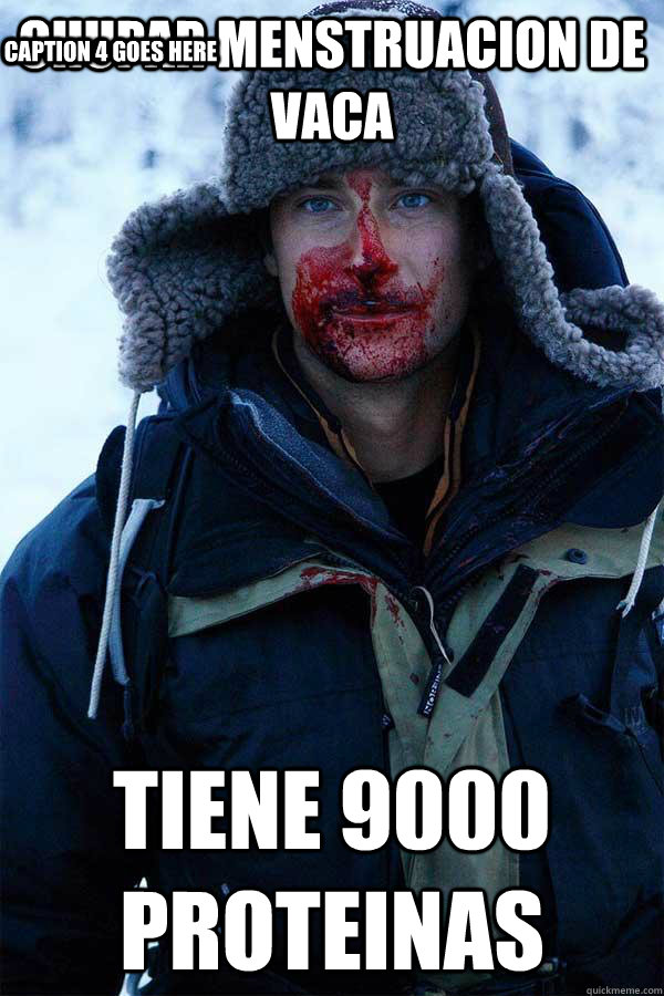 chupar menstruacion de vaca tiene 9000 proteinas Caption 3 goes here Caption 4 goes here  Bear Grylls