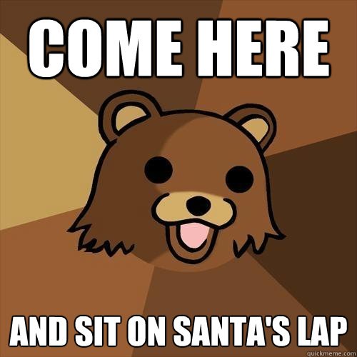 Come here And sit on Santa's lap  - Come here And sit on Santa's lap   Pedobear