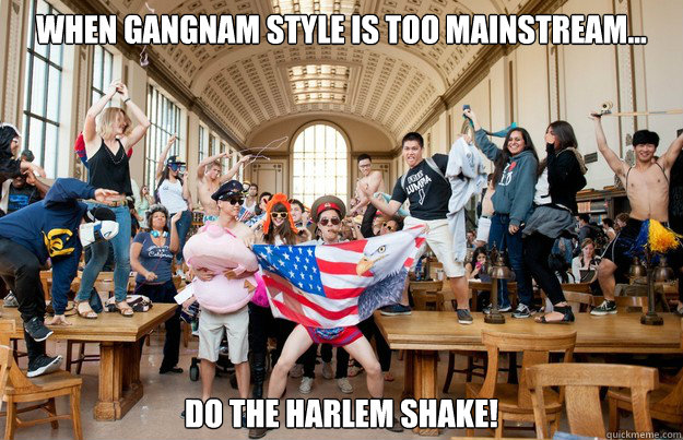 When gangnam style is too mainstream... Do the harlem shake! - When gangnam style is too mainstream... Do the harlem shake!  Misc