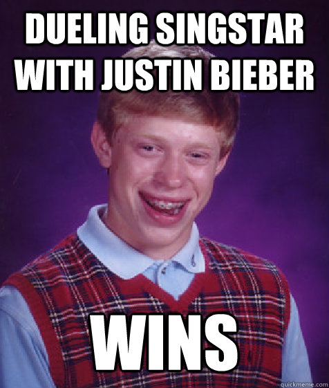 Dueling Singstar with Justin Bieber WINS  Bad Luck Brian