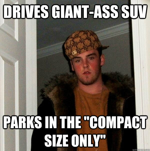 Drives giant-ass suv Parks in the 