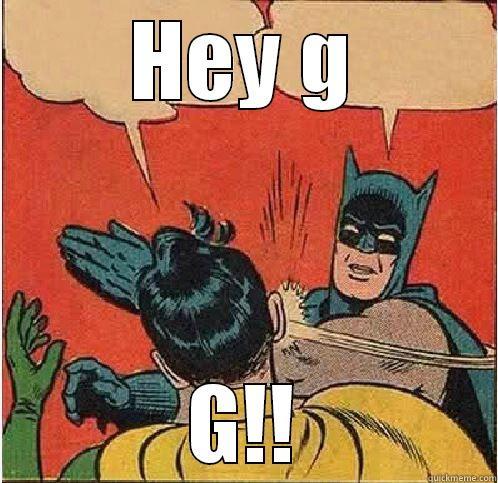 HEY G G!! Batman Slapping Robin